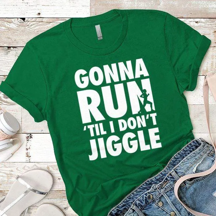 Gonna Run Premium Tees
