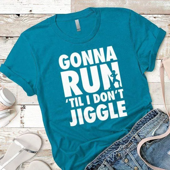 Gonna Run Premium Tees