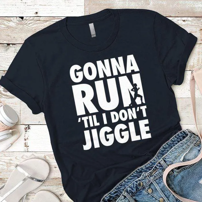 Gonna Run Premium Tees